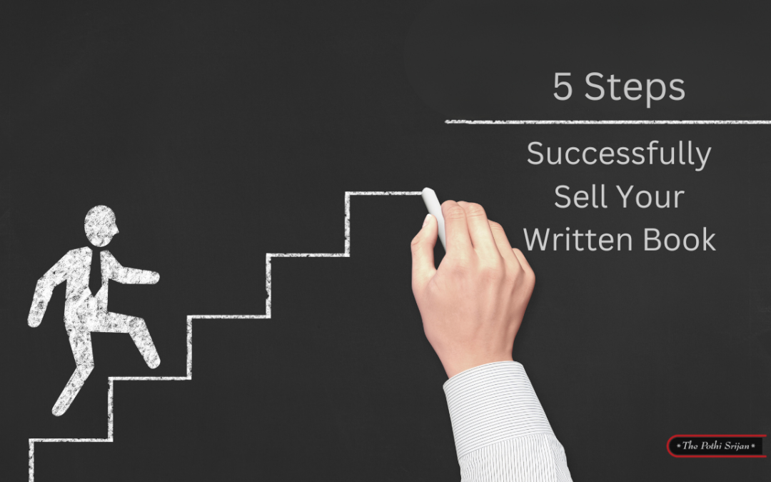 5 Steps to Successfully Sell Your Written Book