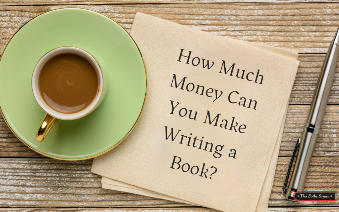 How Much Money Can You Make Writing a Book? A Guide to Earnings and Opportunities