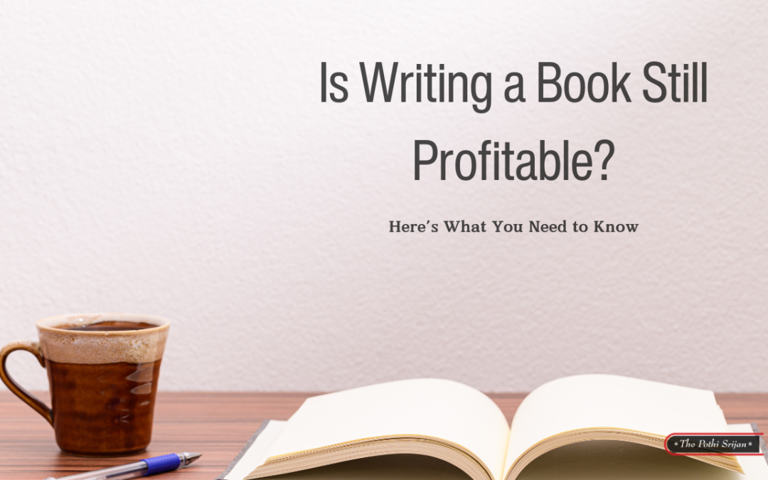 Is Writing a Book Still Profitable? Here’s What You Need to Know