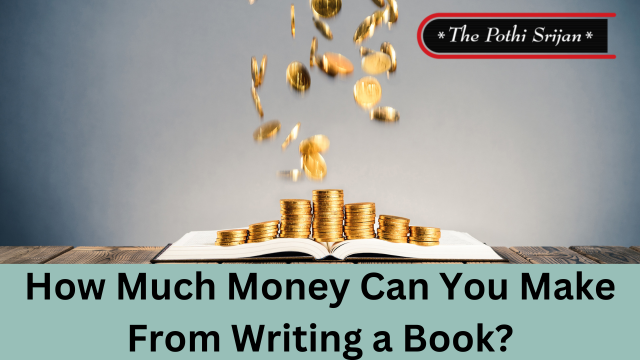 How Much Money Can You Make From Writing a Book?